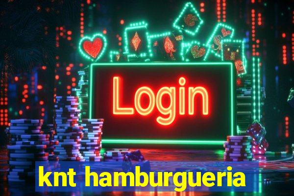 knt hamburgueria